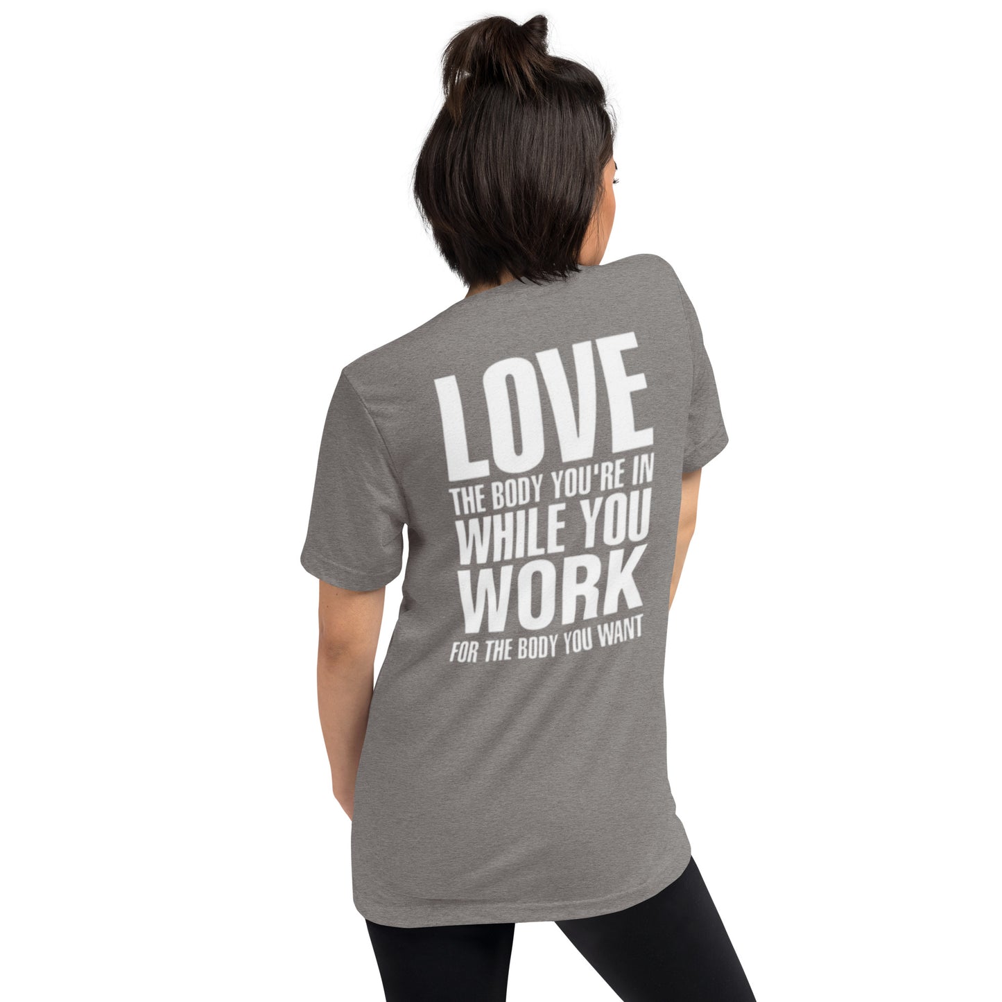 LOVE THE BODY YOU'RE IN WHILE YOU WORK FOR THE BODY YOU WANT